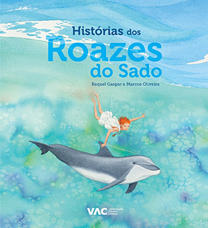 Capa do Livro: Historias dos Roazes do Sado
